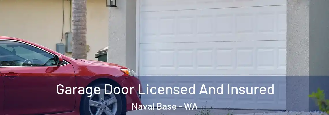 Garage Door Licensed And Insured Naval Base - WA