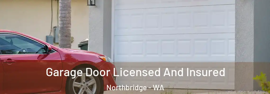 Garage Door Licensed And Insured Northbridge - WA