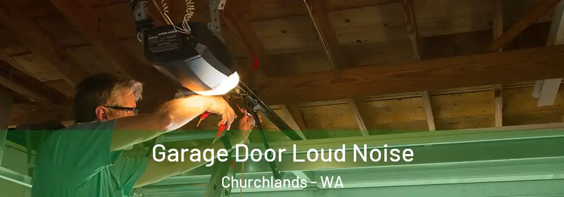  Garage Door Loud Noise Churchlands - WA