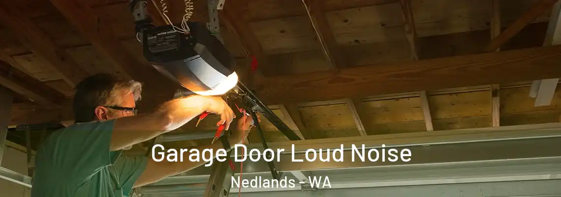 Garage Door Loud Noise Nedlands - WA
