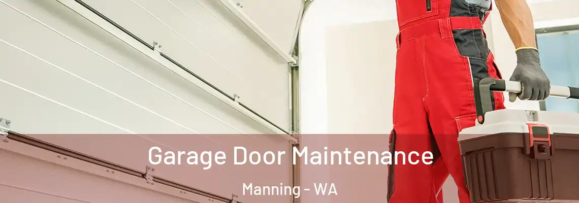 Garage Door Maintenance Manning - WA