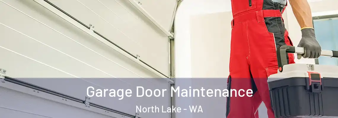 Garage Door Maintenance North Lake - WA
