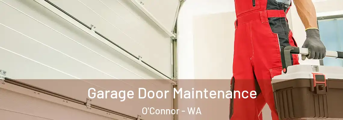 Garage Door Maintenance O'Connor - WA