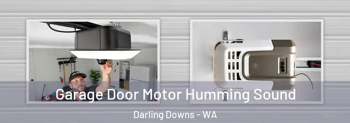 Garage Door Motor Humming Sound Darling Downs - WA