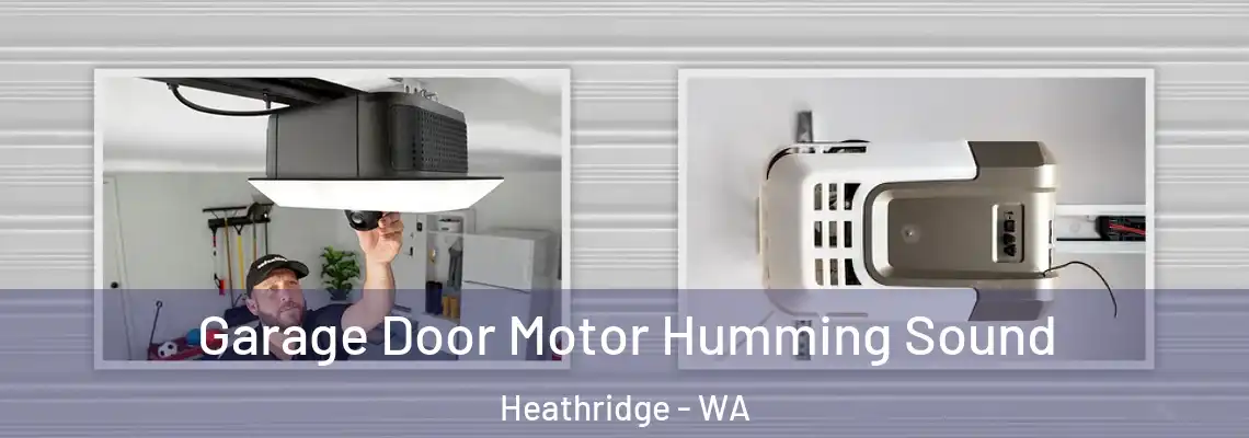Garage Door Motor Humming Sound Heathridge - WA