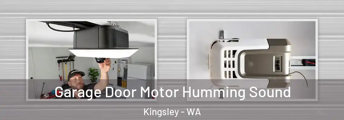 Garage Door Motor Humming Sound Kingsley - WA