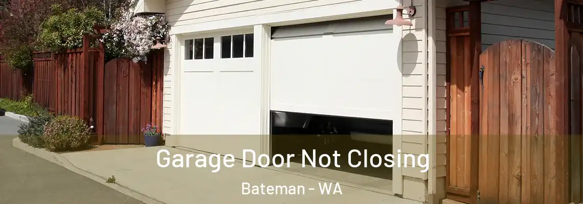 Garage Door Not Closing Bateman - WA