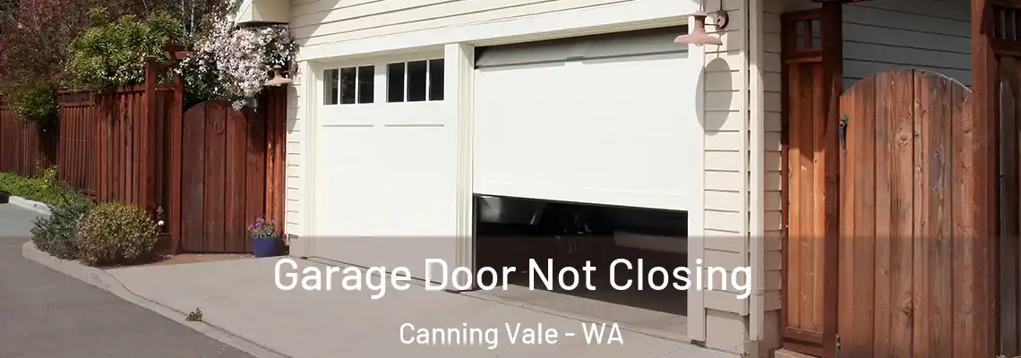 Garage Door Not Closing Canning Vale - WA