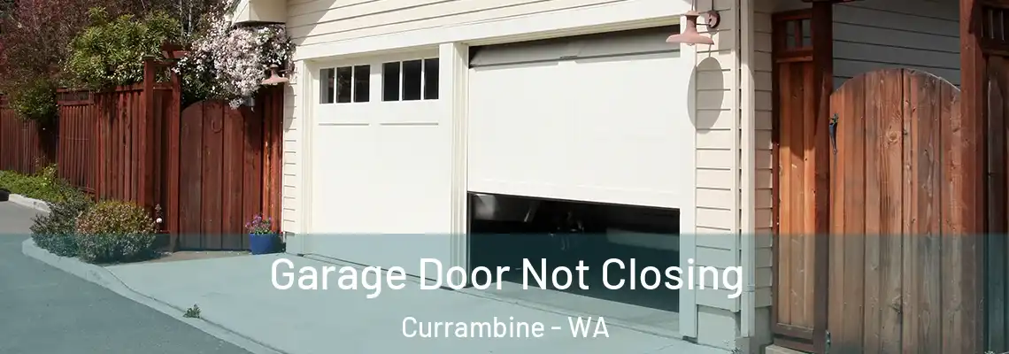 Garage Door Not Closing Currambine - WA