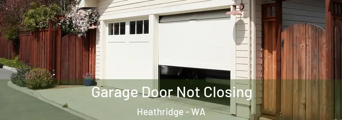 Garage Door Not Closing Heathridge - WA