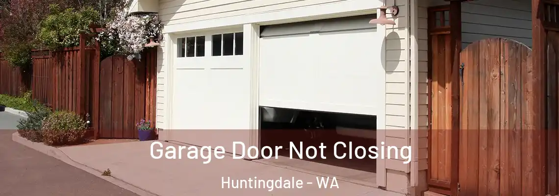 Garage Door Not Closing Huntingdale - WA