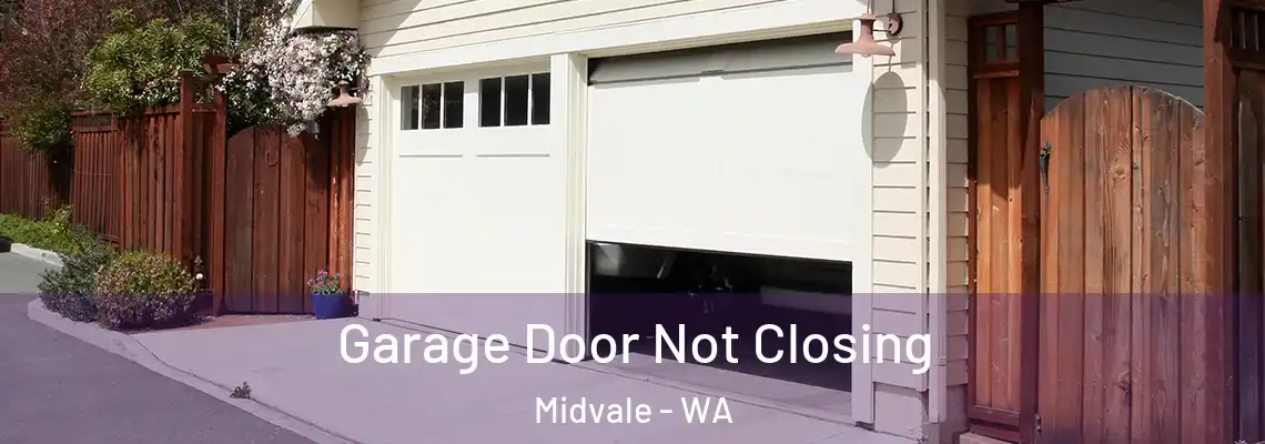 Garage Door Not Closing Midvale - WA