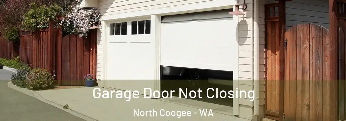 Garage Door Not Closing North Coogee - WA