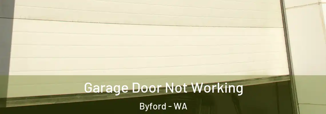 Garage Door Not Working Byford - WA