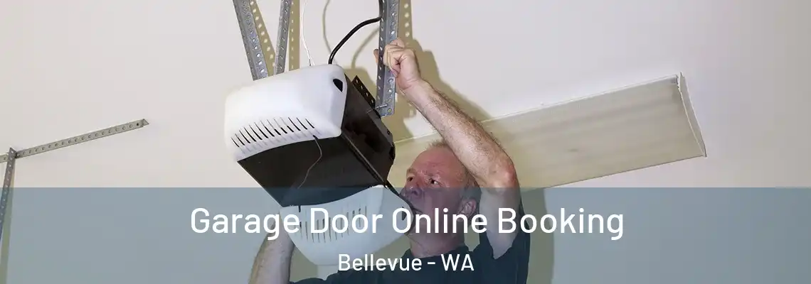 Garage Door Online Booking Bellevue - WA
