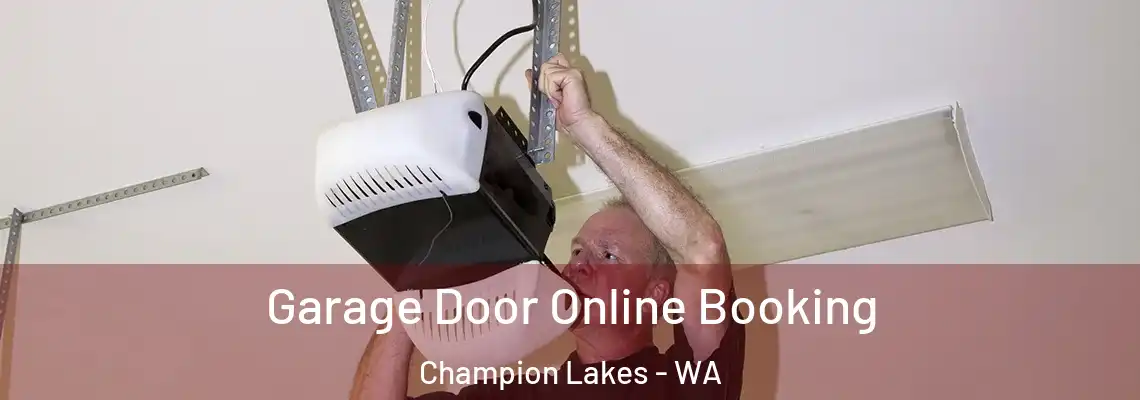 Garage Door Online Booking Champion Lakes - WA