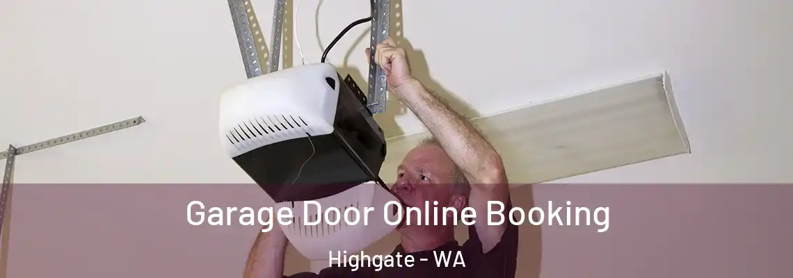  Garage Door Online Booking Highgate - WA