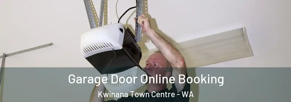 Garage Door Online Booking Kwinana Town Centre - WA