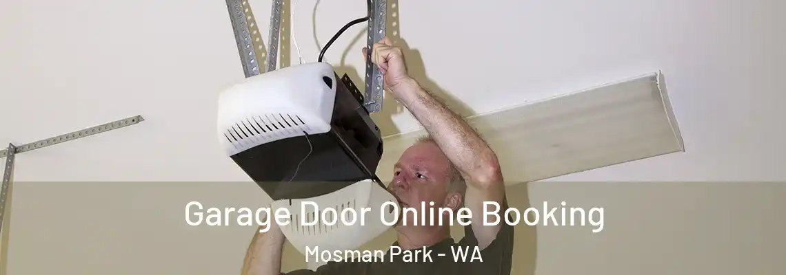 Garage Door Online Booking Mosman Park - WA