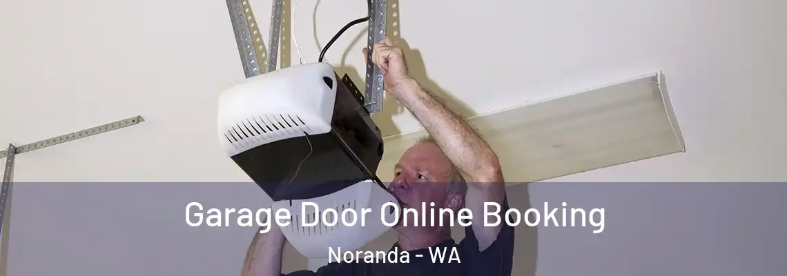 Garage Door Online Booking Noranda - WA