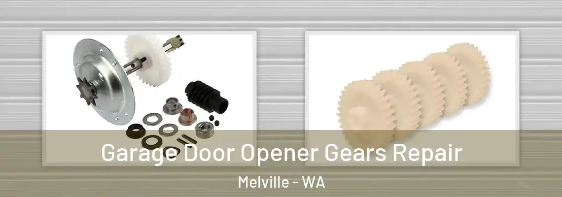 Garage Door Opener Gears Repair Melville - WA