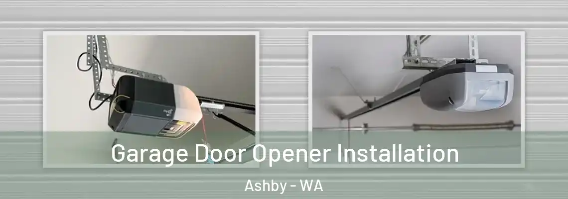 Garage Door Opener Installation Ashby - WA