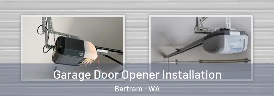 Garage Door Opener Installation Bertram - WA