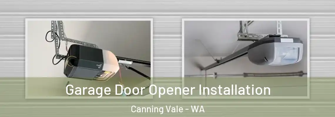 Garage Door Opener Installation Canning Vale - WA