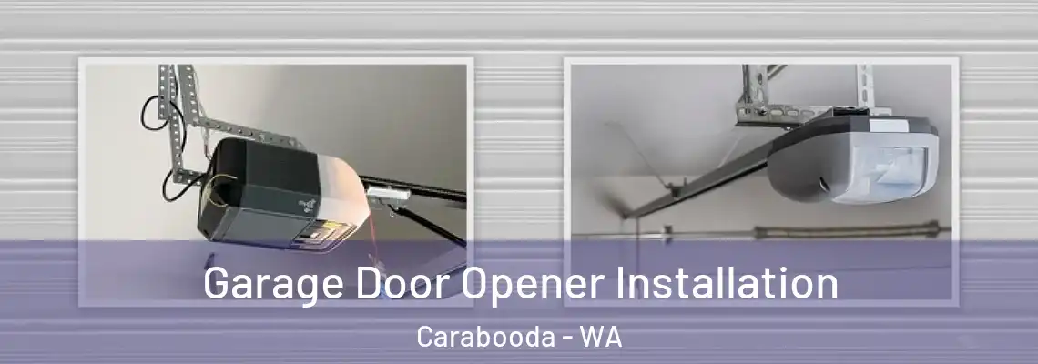 Garage Door Opener Installation Carabooda - WA
