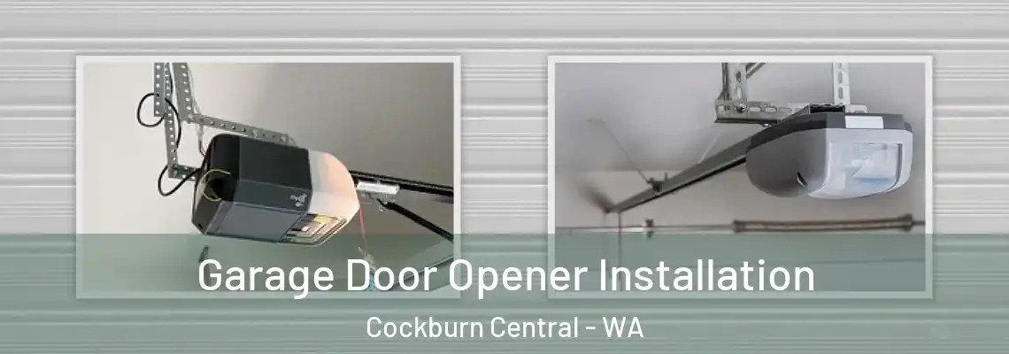 Garage Door Opener Installation Cockburn Central - WA