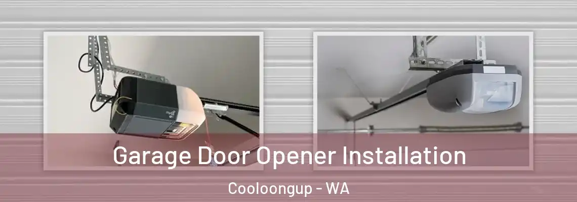 Garage Door Opener Installation Cooloongup - WA