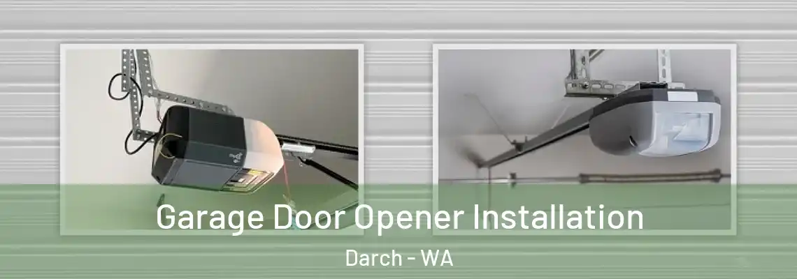 Garage Door Opener Installation Darch - WA