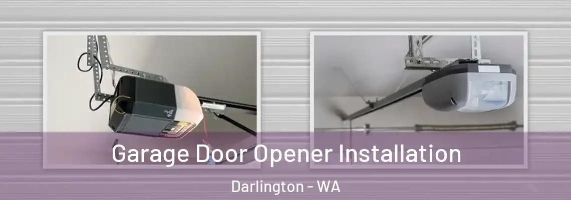 Garage Door Opener Installation Darlington - WA