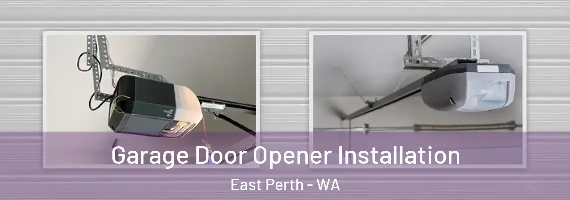 Garage Door Opener Installation East Perth - WA