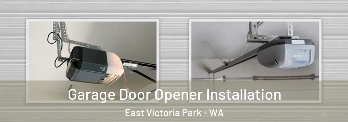 Garage Door Opener Installation East Victoria Park - WA