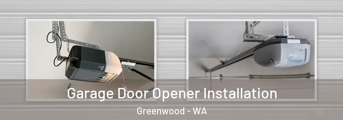 Garage Door Opener Installation Greenwood - WA