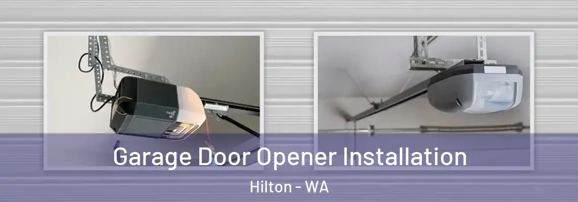 Garage Door Opener Installation Hilton - WA