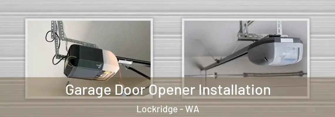 Garage Door Opener Installation Lockridge - WA
