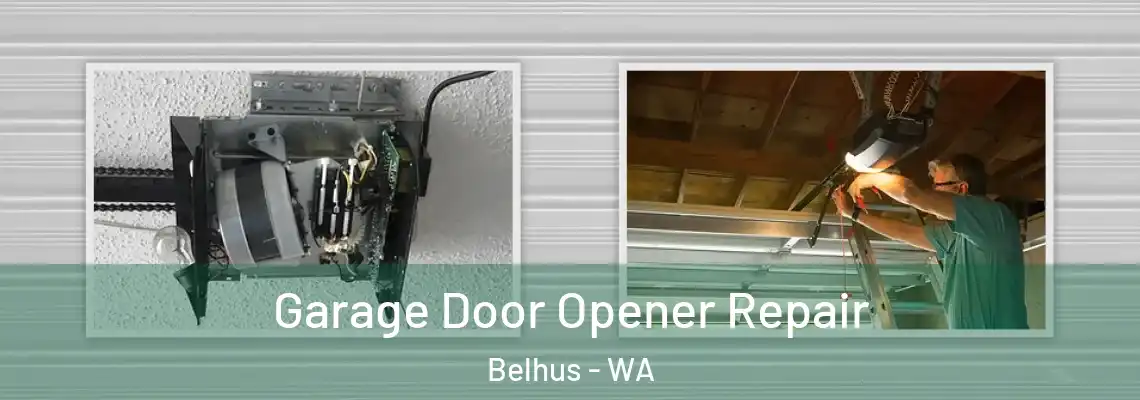 Garage Door Opener Repair Belhus - WA