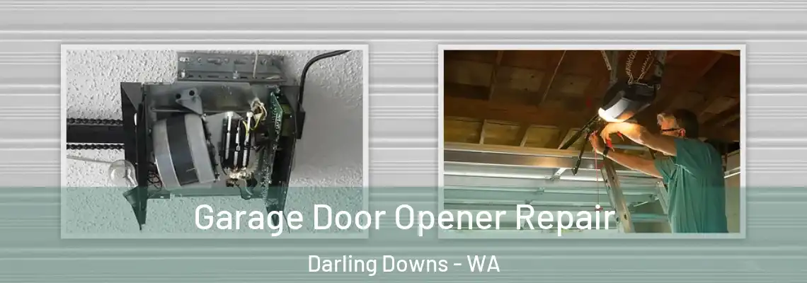  Garage Door Opener Repair Darling Downs - WA