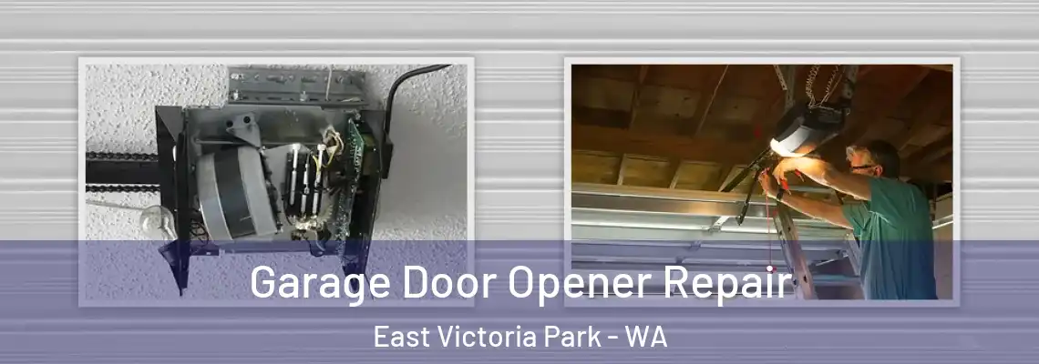 Garage Door Opener Repair East Victoria Park - WA