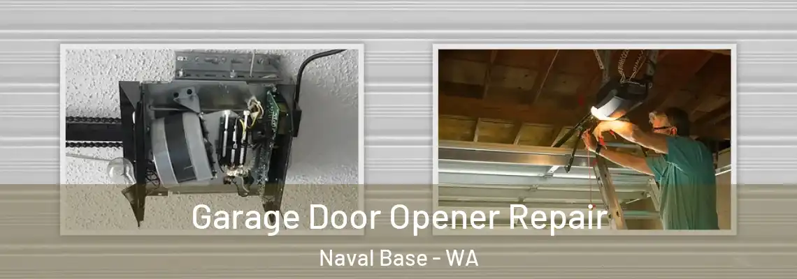 Garage Door Opener Repair Naval Base - WA