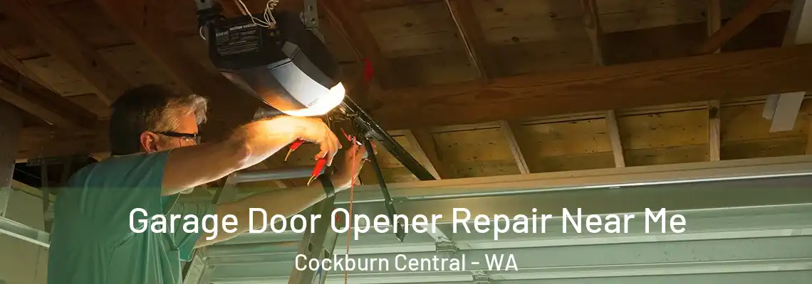Garage Door Opener Repair Near Me Cockburn Central - WA