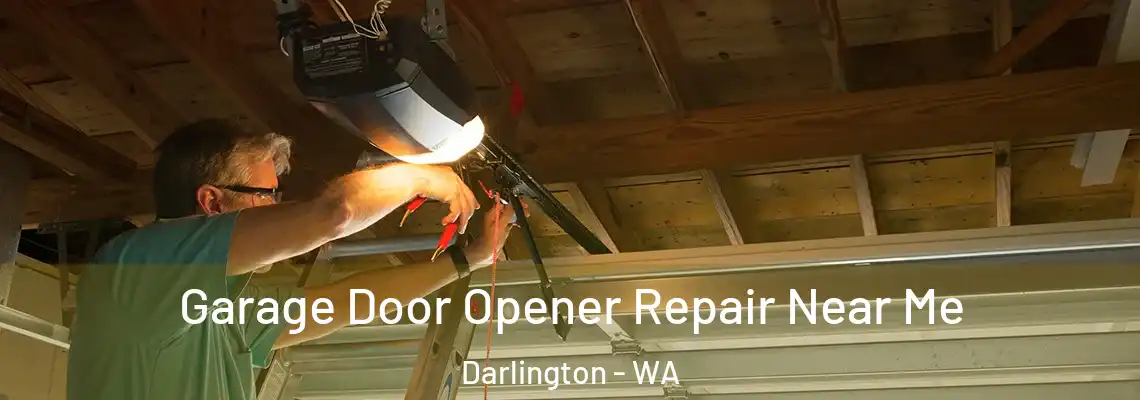  Garage Door Opener Repair Near Me Darlington - WA