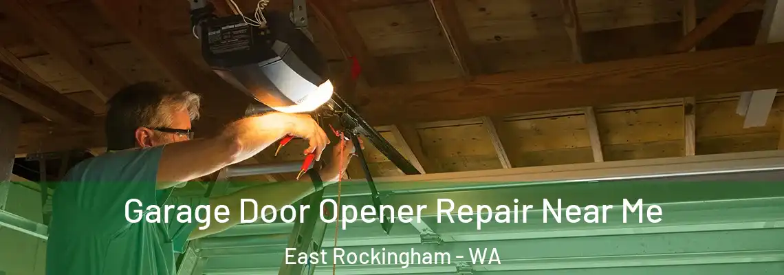 Garage Door Opener Repair Near Me East Rockingham - WA
