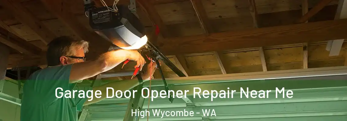 Garage Door Opener Repair Near Me High Wycombe - WA