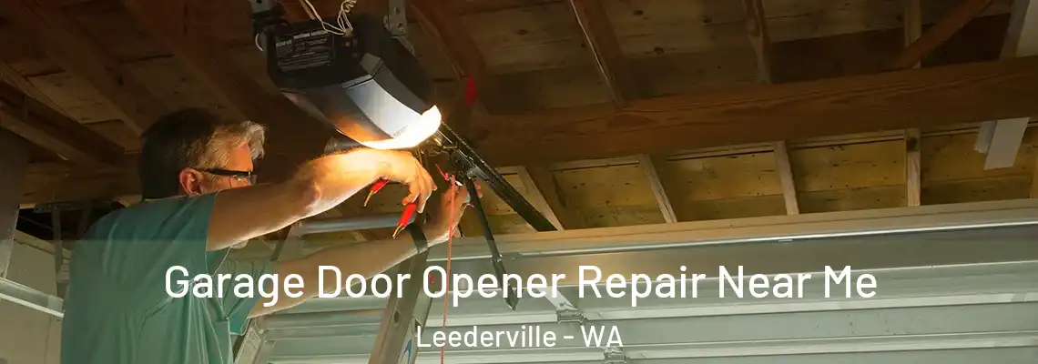 Garage Door Opener Repair Near Me Leederville - WA