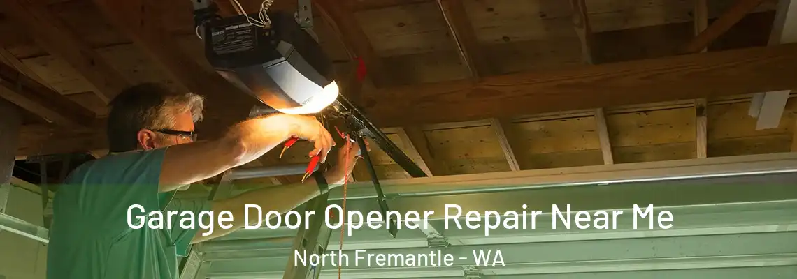 Garage Door Opener Repair Near Me North Fremantle - WA