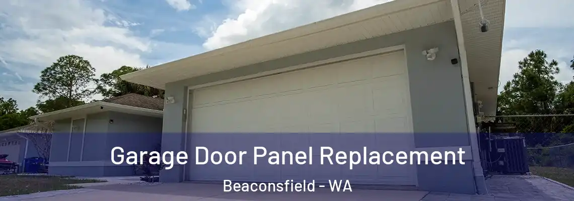 Garage Door Panel Replacement Beaconsfield - WA