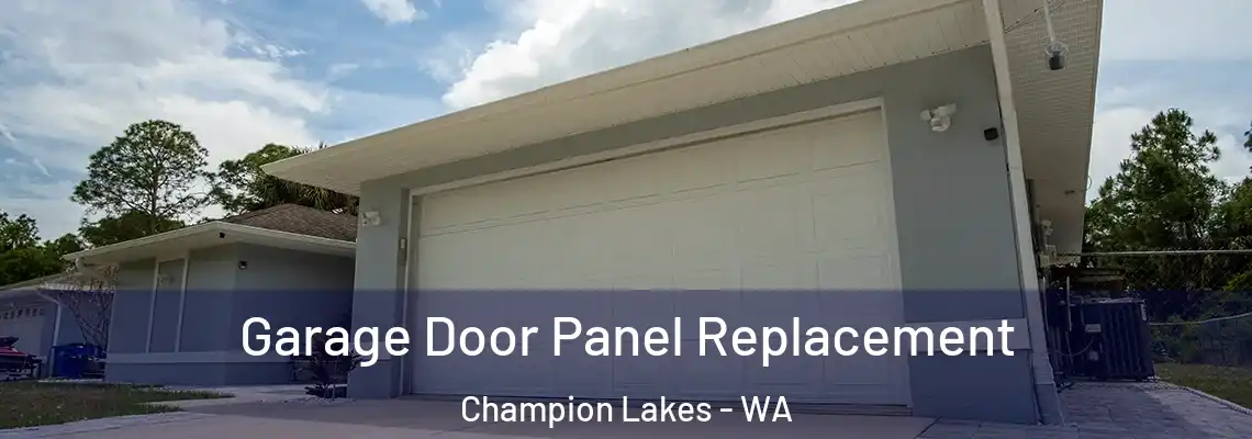Garage Door Panel Replacement Champion Lakes - WA